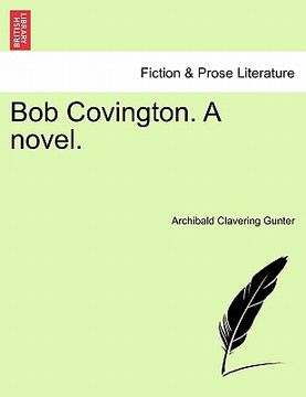 portada bob covington. a novel. (en Inglés)