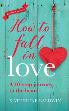 portada How to Fall in Love - a 10-Step Journey to the Heart (en Inglés)