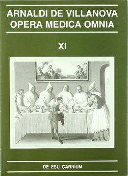portada Arnaldi de Villanova: Opera Medica Omnia - de esu Carnium, Vol. Xi (in Spanish)