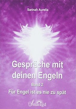 portada Gespräche mit Deinen Engeln Band 2: Für Engel ist es nie zu Spät (en Alemán)