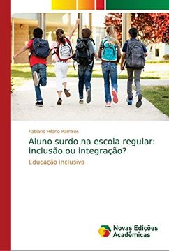 portada Aluno Surdo na Escola Regular: Inclusão ou Integração?