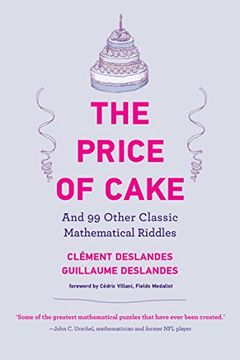 portada The Price of Cake: And 99 Other Classic Mathematical Riddles (in English)