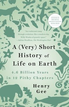 portada A (Very) Short History of Life on Earth: 4.6 Billion Years in 12 Pithy Chapters (in English)
