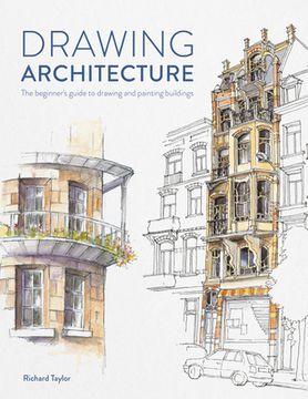 portada Drawing Architecture: The Beginner'S Guide to Drawing and Painting Buildings (in English)
