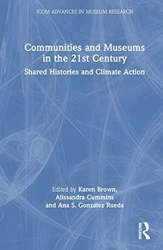 portada Communities and Museums in the 21St Century (Icom Advances in Museum Research) (en Inglés)