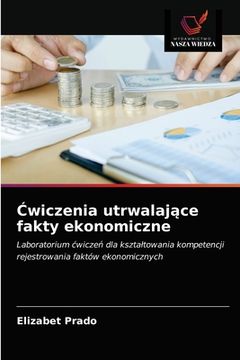 portada Ćwiczenia utrwalające fakty ekonomiczne (en Polaco)