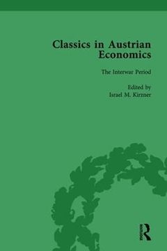 portada Classics in Austrian Economics, Volume 2: A Sampling in the History of a Tradition (en Inglés)
