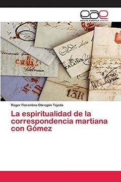 portada La Espiritualidad de la Correspondencia Martiana con Gómez (in Spanish)
