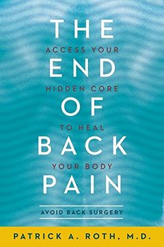 portada The end of Back Pain: Access Your Hidden Core to Heal Your Body (en Inglés)