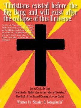 portada what the bible says about the collapse of the universe: life before the big bang and the 200 billion year history of christianity/ the invisible war (en Inglés)