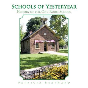 portada schools of yesteryear: history of the one-room school (en Inglés)