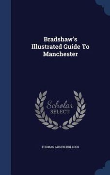 portada Bradshaw's Illustrated Guide To Manchester