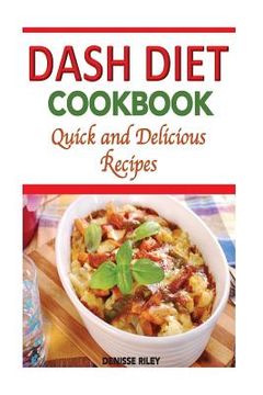 portada Dash Diet Cookbook: Quick and Delicious Recipes (en Inglés)
