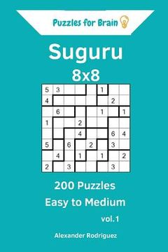 portada Puzzles for Brain Suguru - 200 Easy to Medium 8x8 vol. 1 (en Inglés)