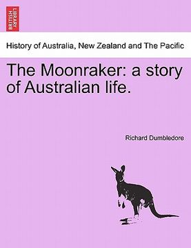 portada the moonraker: a story of australian life. (en Inglés)