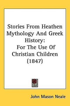 portada stories from heathen mythology and greek history: for the use of christian children (1847) (in English)