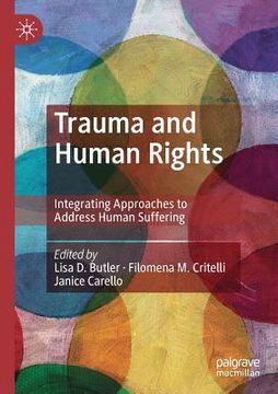 portada Trauma and Human Rights: Integrating Approaches to Address Human Suffering (en Inglés)