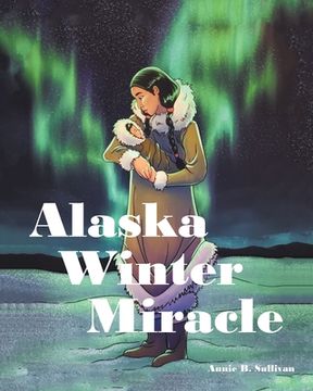 portada Alaska Winter Miracle (en Inglés)
