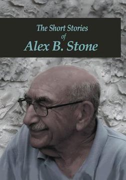 portada The Short Stories of Alex B. Stone (en Inglés)