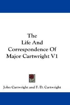 portada the life and correspondence of major cartwright v1 (in English)