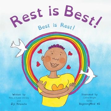 portada Rest is Best!: Best is Rest! (Dzogchen for Kids / Teaching Self Love and Compassion through the Nature of Mind) (en Inglés)