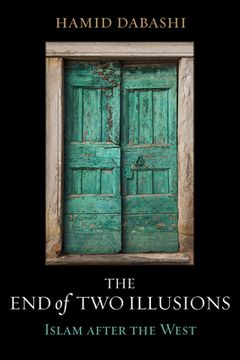 portada The end of two Illusions: Islam After the West 