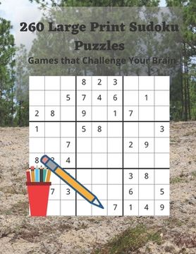 portada 260 Large Print Sudoku Puzzles: Games that Challenge Your Brain (en Inglés)