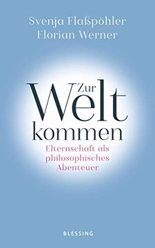 portada Zur Welt Kommen: Elternschaft als Philosophisches Abenteuer (en Alemán)