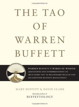 portada The tao of Warren Buffett: Warren Buffett's Words of Wisdom: Quotations and Interpretations to Help Guide you to Billionaire Wealth and Enlighten