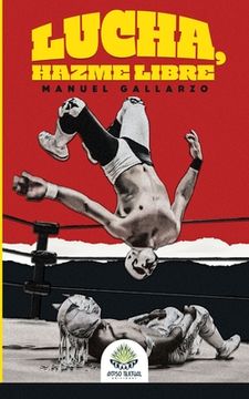 portada Lucha, hazme libre