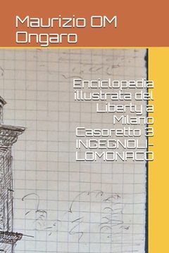 portada Enciclopedia illustrata del Liberty a Milano Casoretto 3 INGEGNOLI-LOMONACO (in Italian)