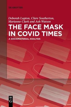 portada The Face Mask in Covid Times: A Sociomaterial Analysis (en Inglés)