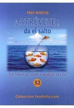 portada Atrévete! Sin Libertad, Nunca Podrás ser tú (Colección Feadulta. Com) (in Spanish)