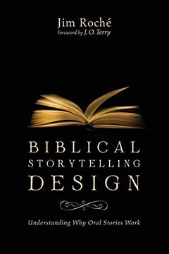portada Biblical Storytelling Design: Understanding why Oral Stories Work (en Inglés)
