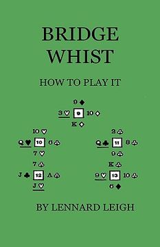 portada bridge whist - how to play it - with full direction, numerous examples, analyses, illustrative deals, and a complete code of laws, with notes indicati (en Inglés)