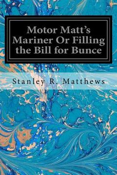 portada Motor Matt's Mariner Or Filling the Bill for Bunce (en Inglés)