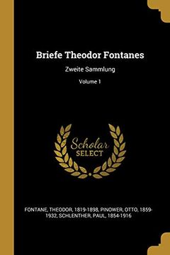 portada Briefe Theodor Fontanes: Zweite Sammlung; Volume 1 (en Alemán)