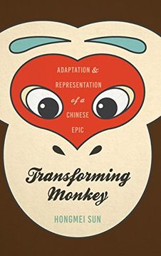 portada Transforming Monkey: Adaptation and Representation of a Chinese Epic (in English)
