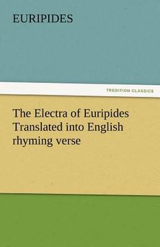 portada the electra of euripides translated into english rhyming verse (en Inglés)