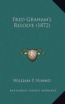 portada fred graham's resolve (1872) (en Inglés)