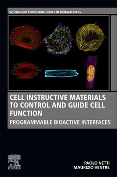 portada Cell Instructive Materials to Control and Guide Cell Function: Programmable Bioactive Interfaces (Woodhead Publishing Series in Biomaterials) (en Inglés)