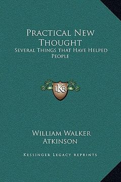 portada practical new thought: several things that have helped people (en Inglés)