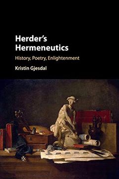 portada Herder's Hermeneutics: History, Poetry, Enlightenment (en Inglés)