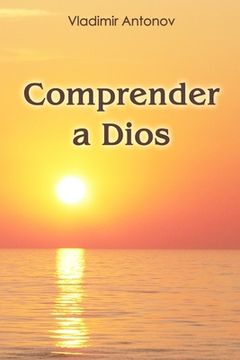 portada Comprender a Dios (in Spanish)