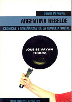 portada Argentina Rebelde: Crónicas y Enseñanzas de la Revuelta Social (in Spanish)