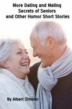 portada More Dating and Mating Secrets of Seniors and Other Humor Short Stories (en Inglés)