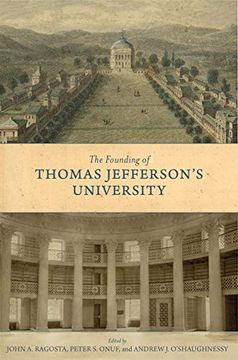 portada The Founding of Thomas Jefferson's University (Jeffersonian America) (en Inglés)