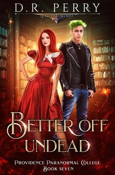 portada Better off Undead (7) (Providence Paranormal College) 
