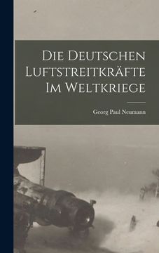 portada Die Deutschen Luftstreitkräfte Im Weltkriege (en Alemán)
