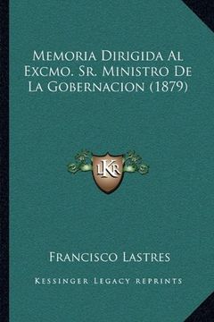portada Memoria Dirigida al Excmo. Sr. Ministro de la Gobernacion (1879) (in Spanish)
